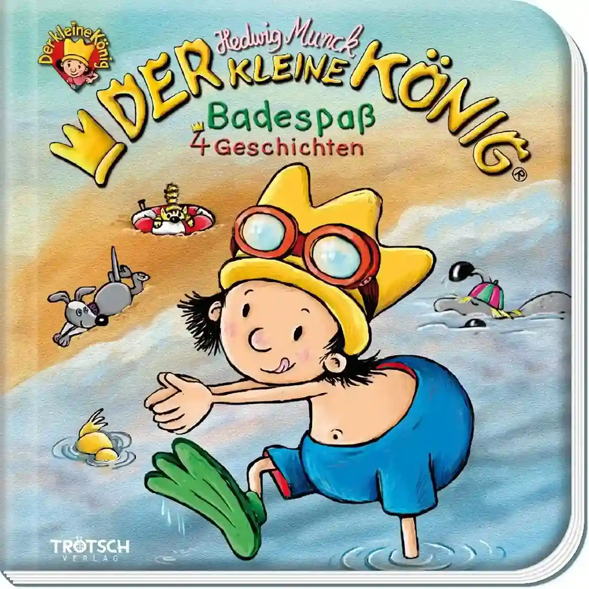 Der kleine König -  Badespaß (Buch) drei null null neun eins der kleine koenig geschichtenbuch badespass badebuch