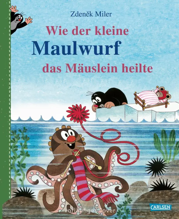 Der kleine Maulwurf - Wie der kleine Maulwurf das Mäuslein heilte (Buch)